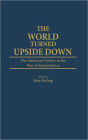 The World Turned Upside Down: The American Victory in the War of Independence
