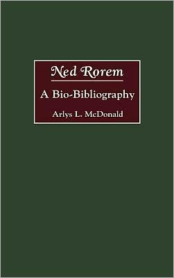 Ned Rorem: A Bio-Bibliography