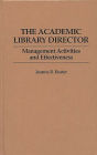 The Academic Library Director: Management Activities and Effectiveness