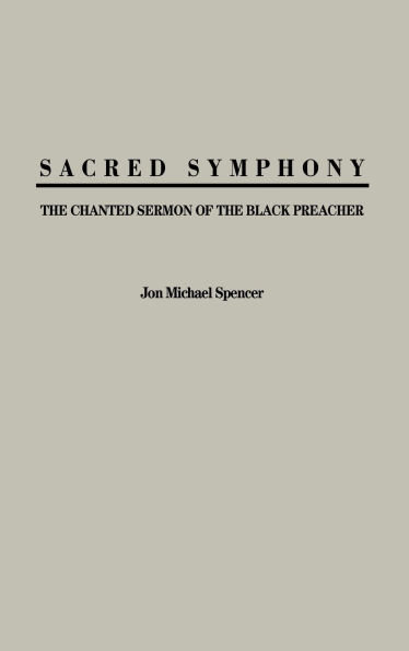 Sacred Symphony: The Chanted Sermon of the Black Preacher
