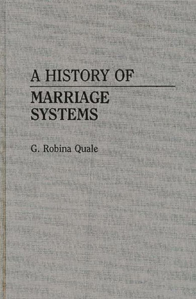 A History of Marriage Systems