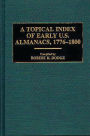 A Topical Index of Early U.S. Almanacs, 1776-1800