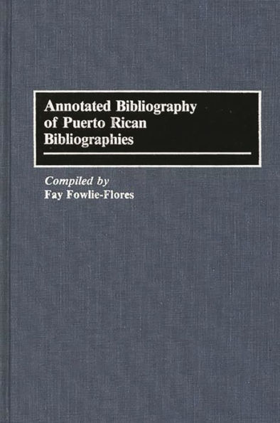 Annotated Bibliography of Puerto Rican Bibliographies