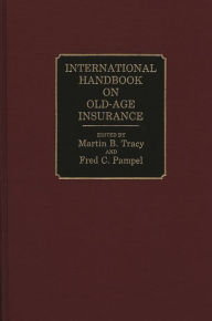 Title: International Handbook on Old-Age Insurance, Author: Fred C. Pampel