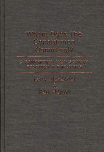 Whom Does the Constitution Command?: A Conceptual Analysis with Practical Implications