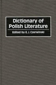 Title: Dictionary of Polish Literature, Author: E J Czerwinski