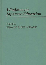 Title: Windows on Japanese Education, Author: Edward R. Beauchamp