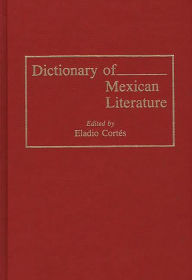 Title: Dictionary of Mexican Literature, Author: Eladio Cortes