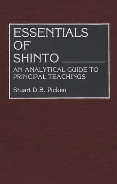 Essentials of Shinto: An Analytical Guide to Principal Teachings