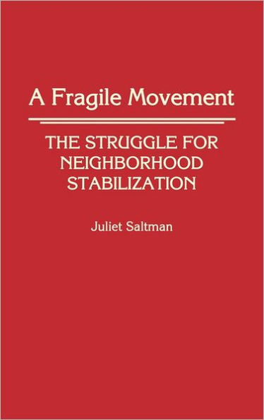 A Fragile Movement: The Struggle for Neighborhood Stabilization