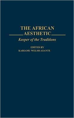 The African Aesthetic: Keeper of the Traditions
