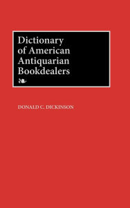Dictionary Of American Antiquarian Bookdealers