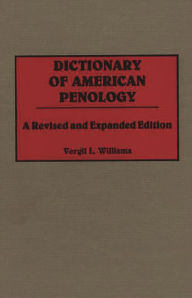 Title: Dictionary of American Penology / Edition 2, Author: Vergil L. Williams