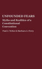 Unfounded Fears: Myths and Realities of a Constitutional Convention