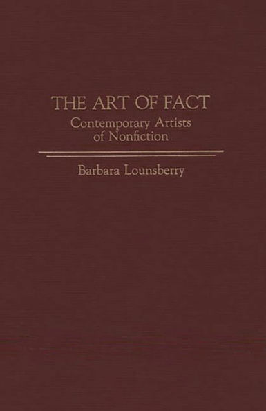 The Art of Fact: Contemporary Artists of Nonfiction