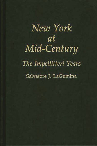 New York at Mid-Century: The Impellitteri Years