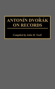 Antonin Dvorak On Records