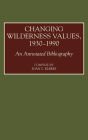 Changing Wilderness Values, 1930-1990