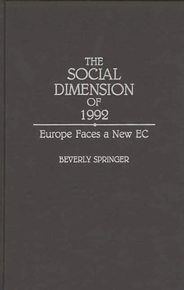 The Social Dimension of 1992: Europe Faces a New EC