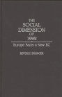 The Social Dimension of 1992: Europe Faces a New EC
