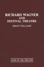 Richard Wagner and Festival Theatre