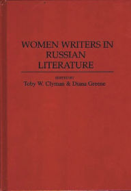 Title: Women Writers in Russian Literature, Author: Toby W. Clyman