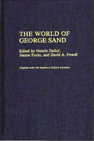 Title: The World of George Sand, Author: Natalie Datlof