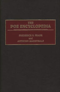 Title: The Poe Encyclopedia, Author: Frederick S. Frank