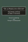 In a Perilous Hour: The Public Address of John F. Kennedy