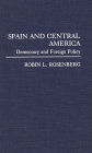 Spain and Central America: Democracy and Foreign Policy