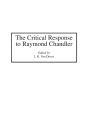 The Critical Response to Raymond Chandler