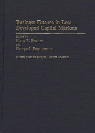 Title: Business Finance in Less Developed Capital Markets, Author: Klaus P. Fischer