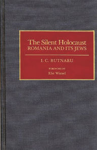 Title: The Silent Holocaust: Romania and Its Jews, Author: Rene Spodheim