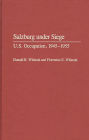 Salzburg Under Siege: U.S. Occupation, 1945-1955