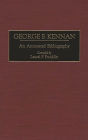 George F. Kennan: An Annotated Bibliography