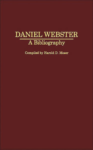 Daniel Webster: A Bibliography