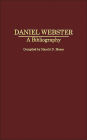 Daniel Webster: A Bibliography