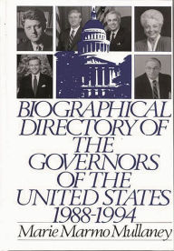 Title: Biographical Directory of the Governors of the United States 1988-1994, Author: Marie Mullaney