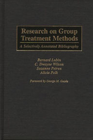 Title: Research on Group Treatment Methods: A Selectively Annotated Bibliography, Author: Bernard Lubin