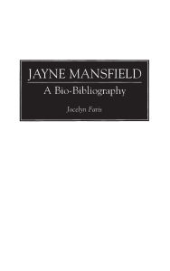 Title: Jayne Mansfield: A Bio-Bibliography, Author: Jocelyn Faris