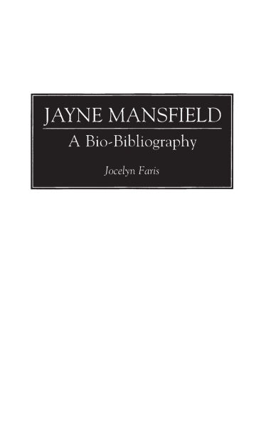 Jayne Mansfield: A Bio-Bibliography