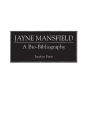 Jayne Mansfield: A Bio-Bibliography