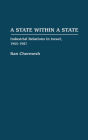 A State Within a State: Industrial Relations in Israel, 1965-1987