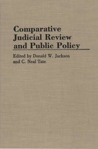 Title: Comparative Judicial Review and Public Policy, Author: Donald W. Jackson