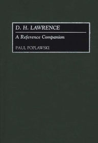 Title: D. H. Lawrence: A Reference Companion, Author: Paul Poplawski
