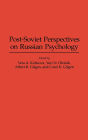 Post-Soviet Perspectives On Russian Psychology