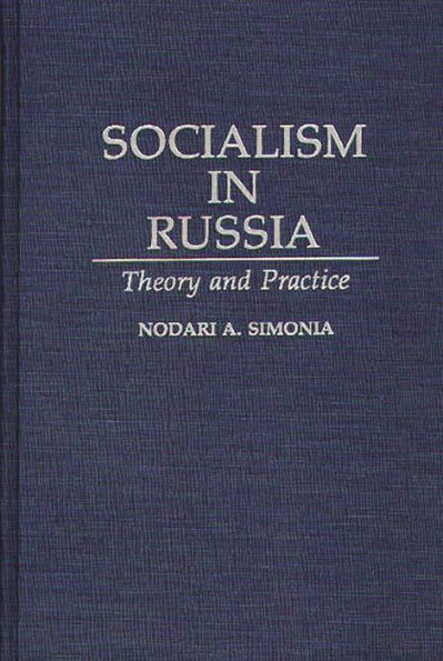 Socialism in Russia: Theory and Practice