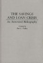 The Savings and Loan Crisis: An Annotated Bibliography