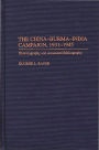 The China-Burma-India Campaign, 1931-1945: Historiography and Annotated Bibliography