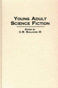 Title: Young Adult Science Fiction, Author: C. W. Sullivan III